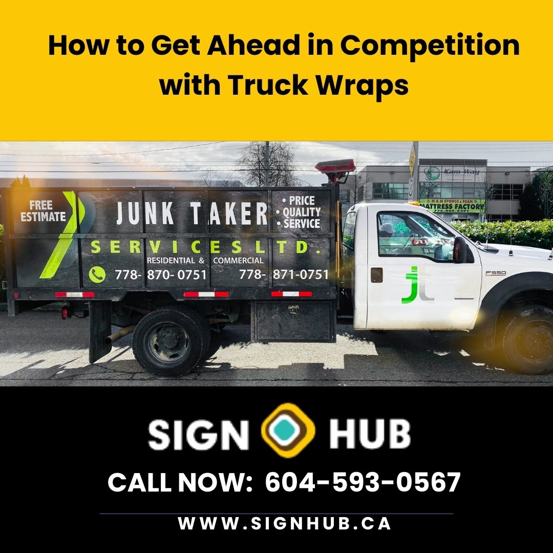 How to Get Ahead in Competition with Truck Wraps