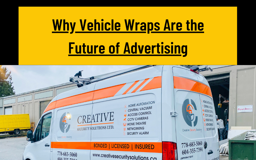 Vehicle Wraps: The Future of Advertising for Businesses