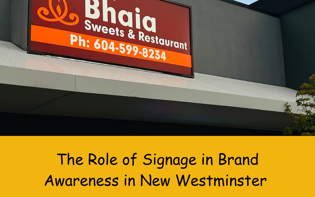 The Role of Signage in Brand Awareness in New Westminster