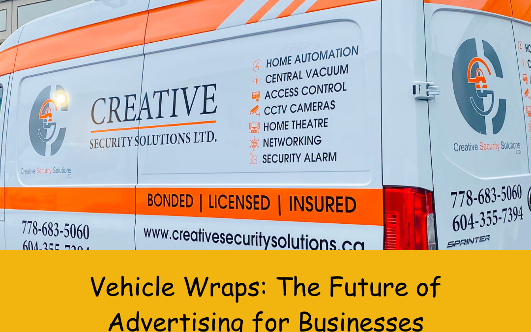 Vehicle Wraps: The Future of Advertising for Businesses