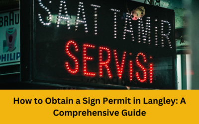 How to Obtain a Sign Permit in Langley: A Comprehensive Guide