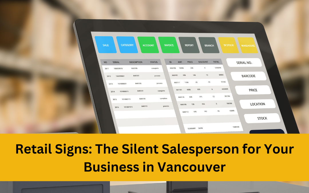 Retail Signs: The Silent Salesperson for Your Business in Vancouver
